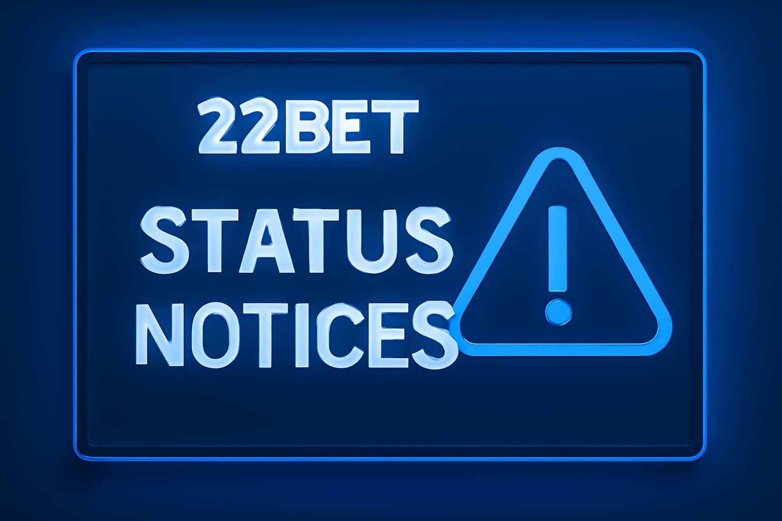 An informative and professional depiction of 22bet Status Notices with high-tech design elements.